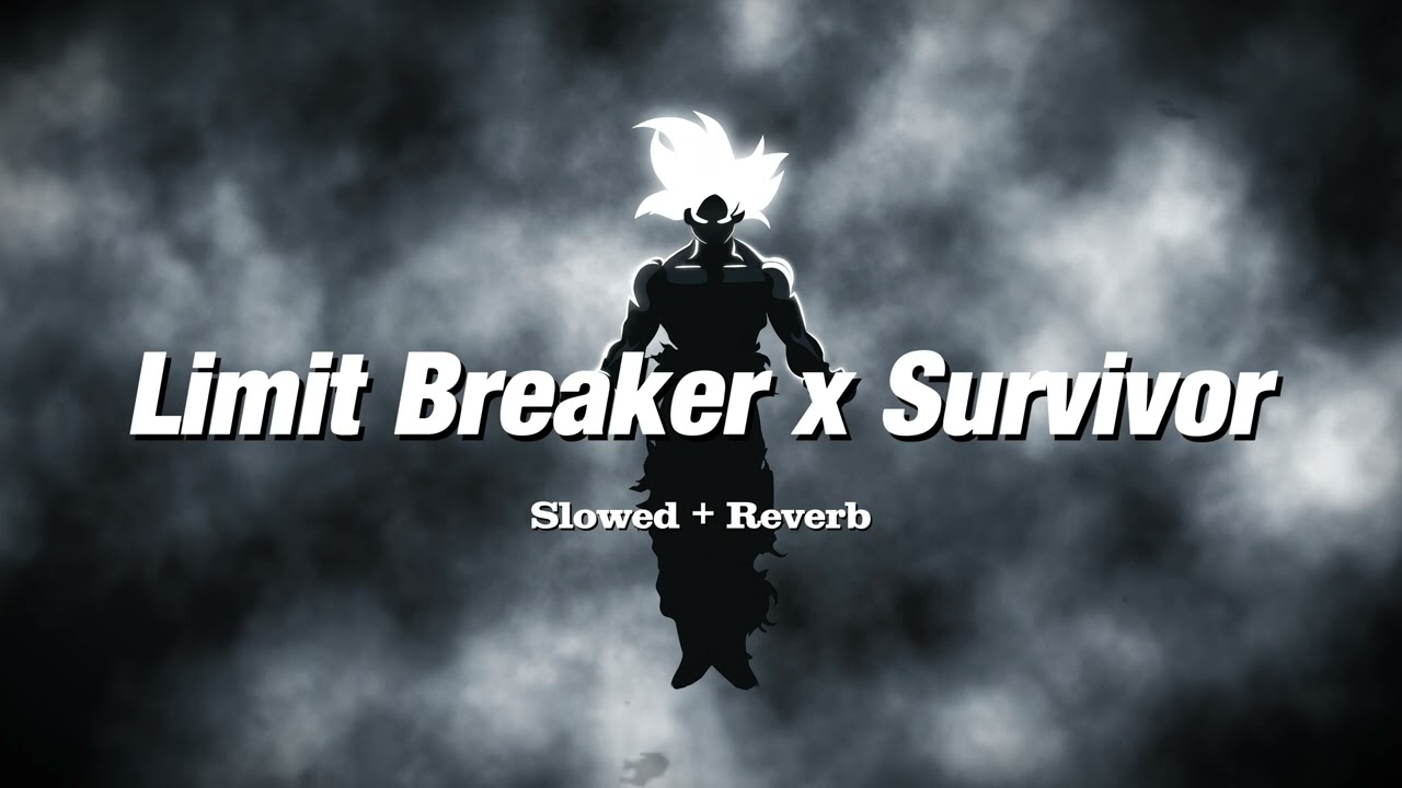 Dragon Ball Super - Limit Break x Survivor ||Instrumental Type B|| (Slowed + Reverb)