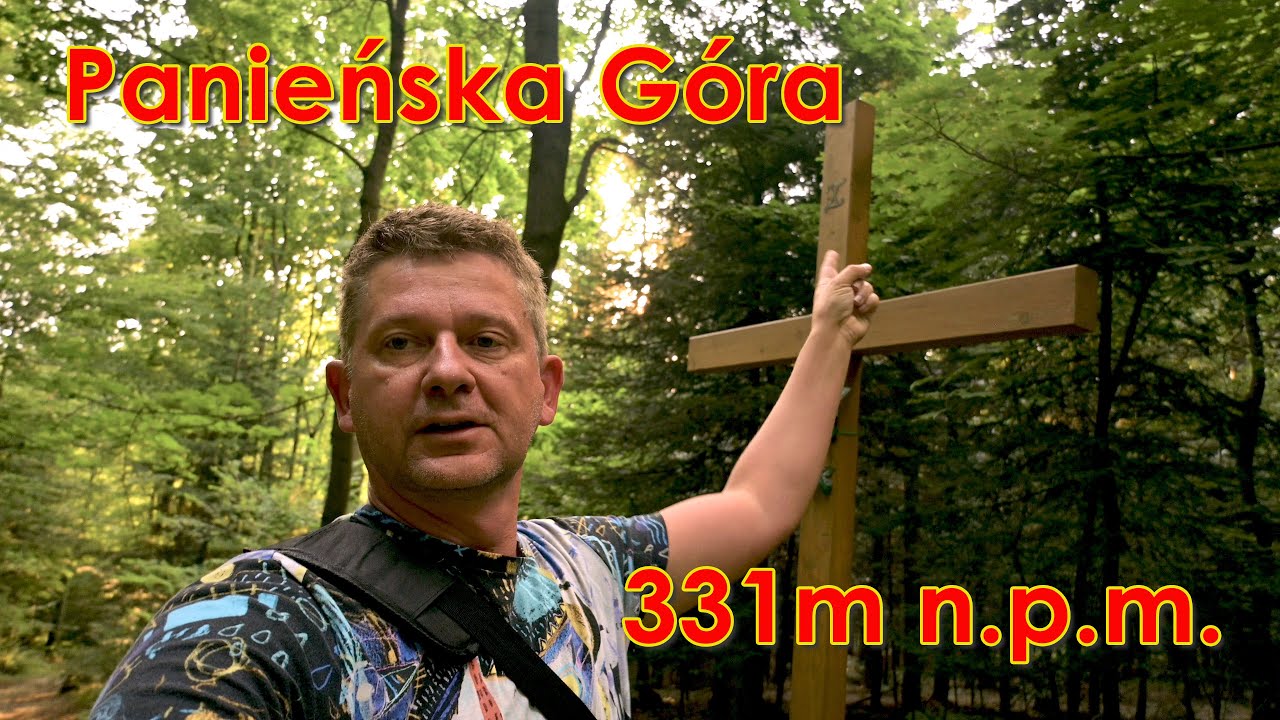 Czy uda mi się zdobyć szczyt Panieńskiej Góry? Wyzwanie 331m i Krzyż Jubileuszowy!