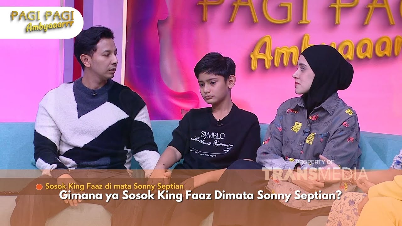 Gimana ya Sosok King Faaz Dimata Sonny Septian - PAGI PAGI AMBYAR(23/9/24) P1