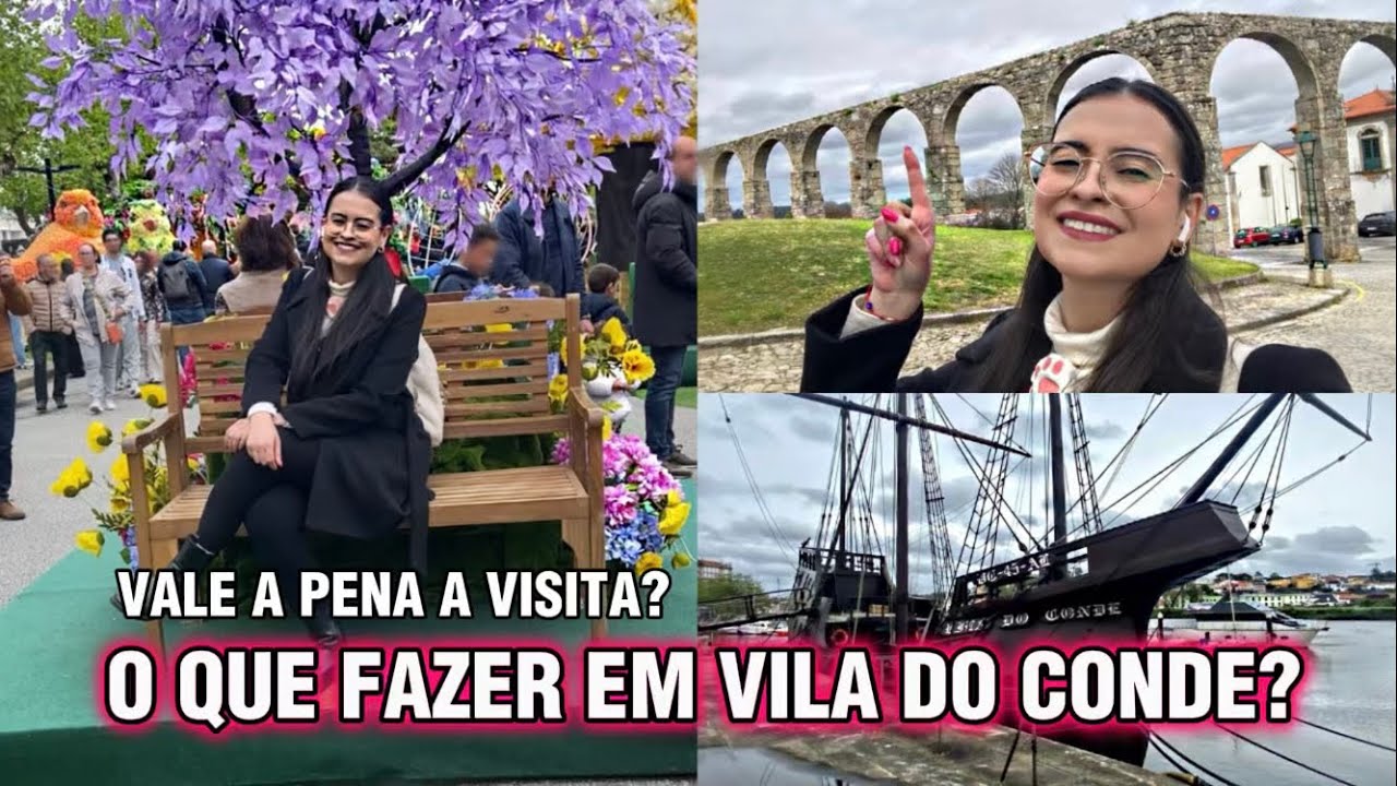 VILA DO CONDE, PORTUGAL! O que fazer? Vale a pena a visita?