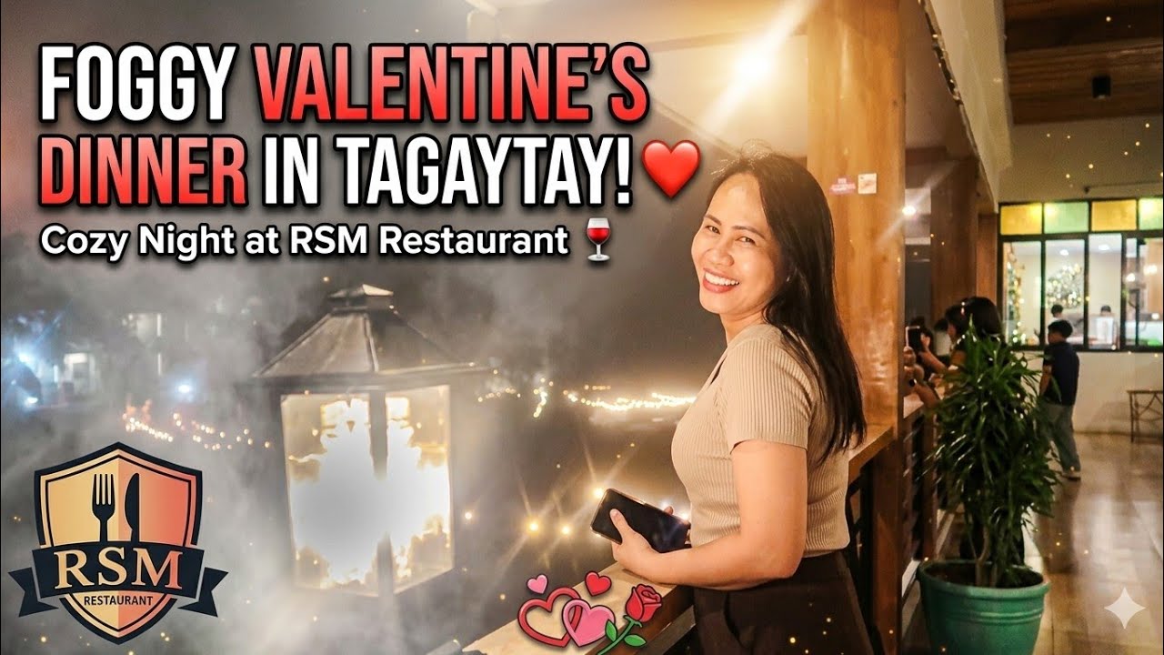 “Foggy Valentine’s Dinner in Tagaytay ❤️ | Cozy Night at RSM Restaurant”