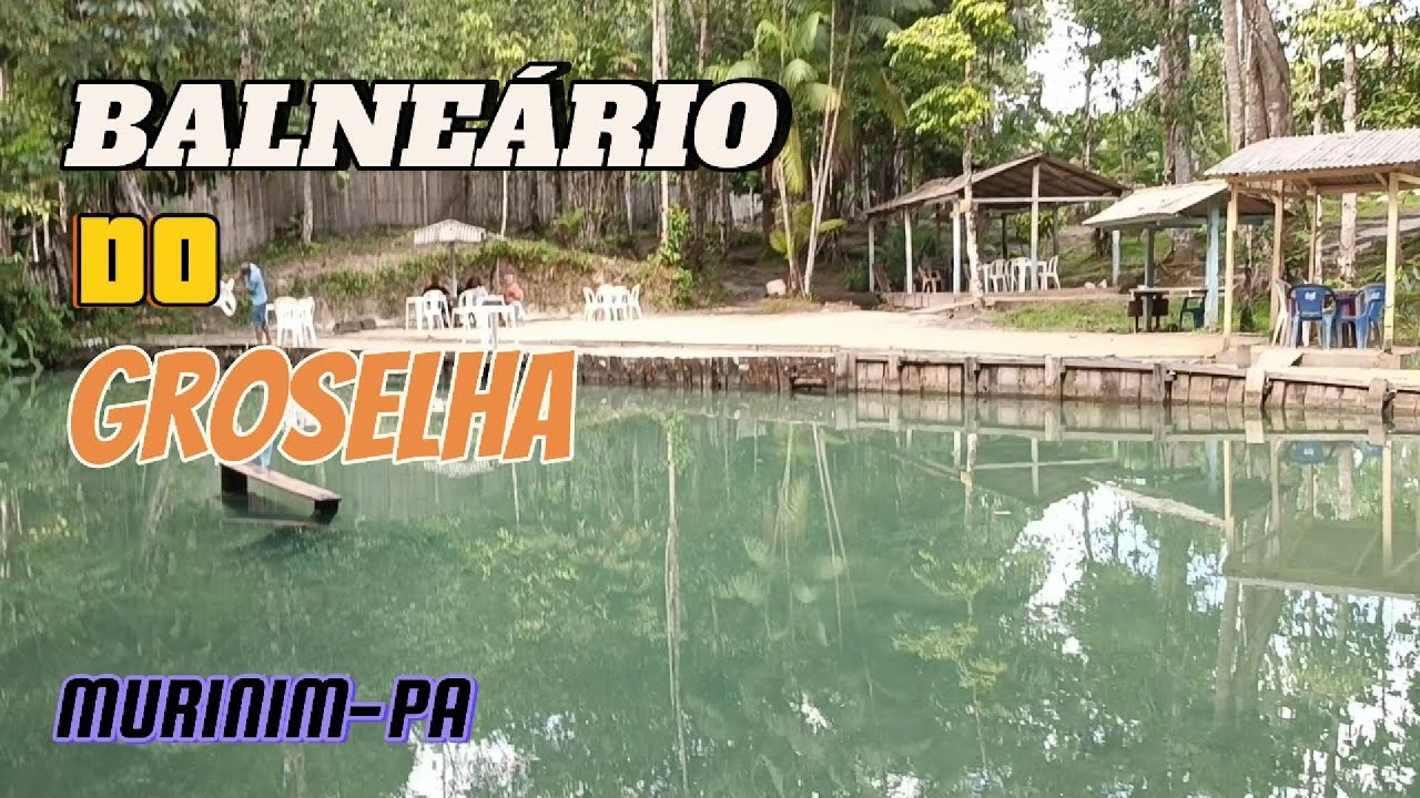 BALNEÁRIO DO GROSELHA EM MURINIM-PA || UM ESPAÇO EXCELENTE PARA APROVEITAR A NATUREZA!