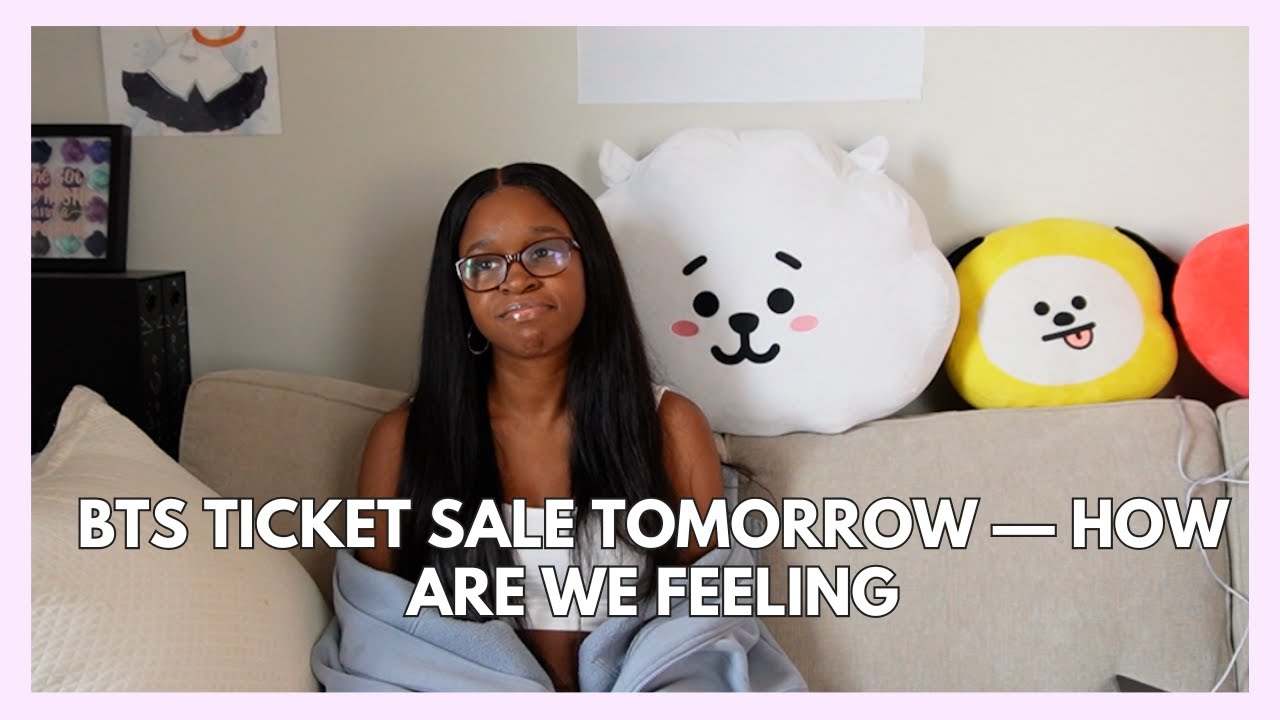 BTS Ticket Sale Tomorrow — How Are We Feeling?