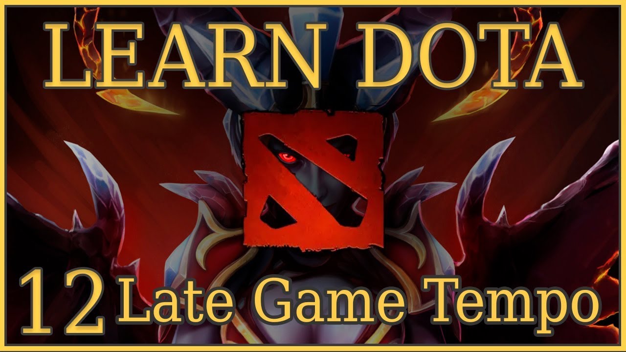 Изучите темп поздней игры в Dota 12 Episode