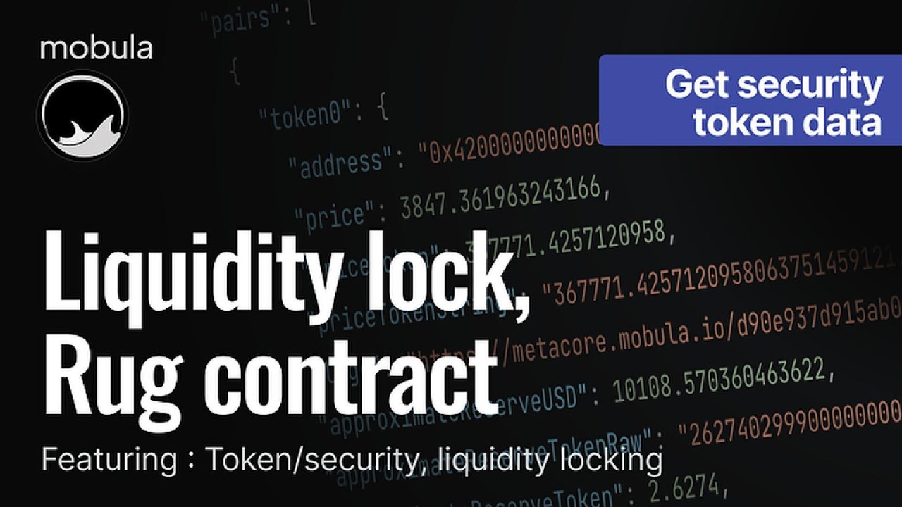 Token security, liquidity locking, Rug pull, be aware of any scam token | Mobula api