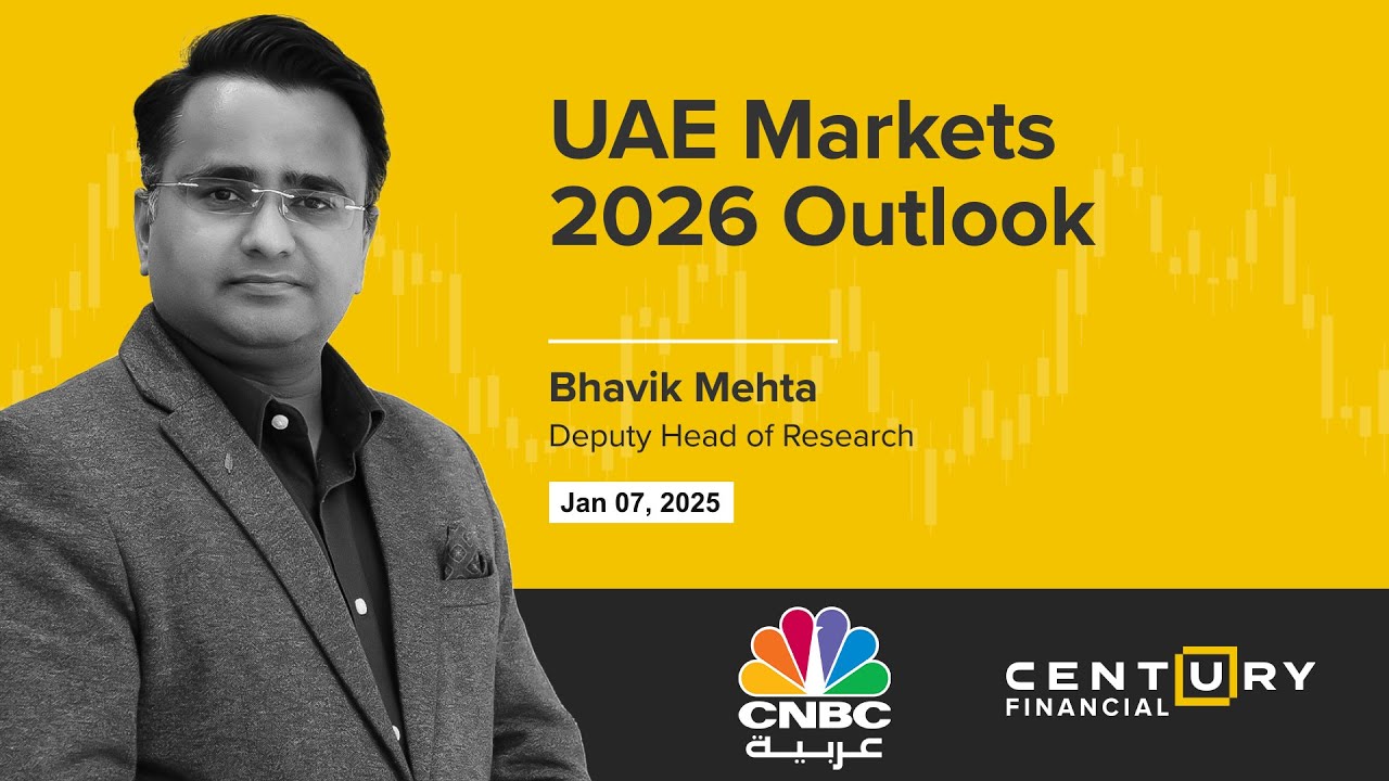 What is the Outlook for UAE Markets in 2026? | Century Financial #cnbcarabia
