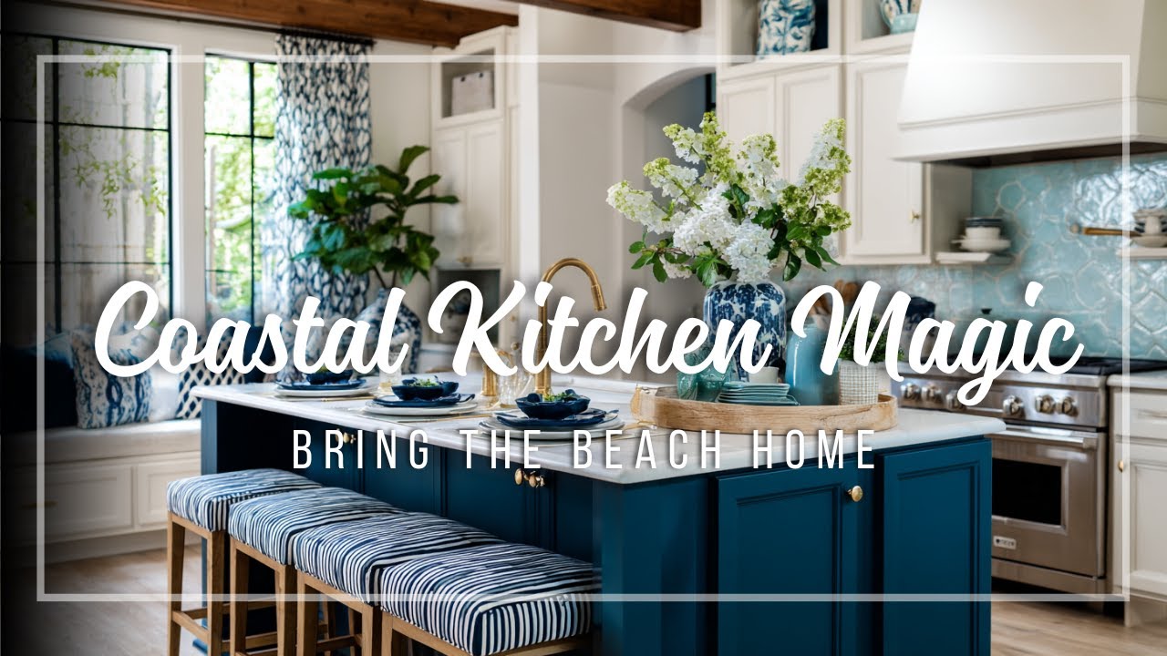 Coastal Kitchen Makeover 🌊 Bring the Beach to Your Home with These Ideas!
