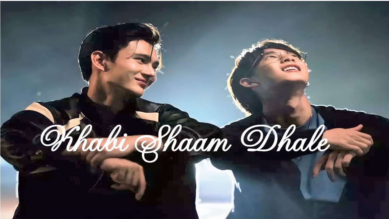 Kabhi shaam dhale ✦ Babe ✘ Charlie ✦ BL drama hindi mix ✦ Pit Babe