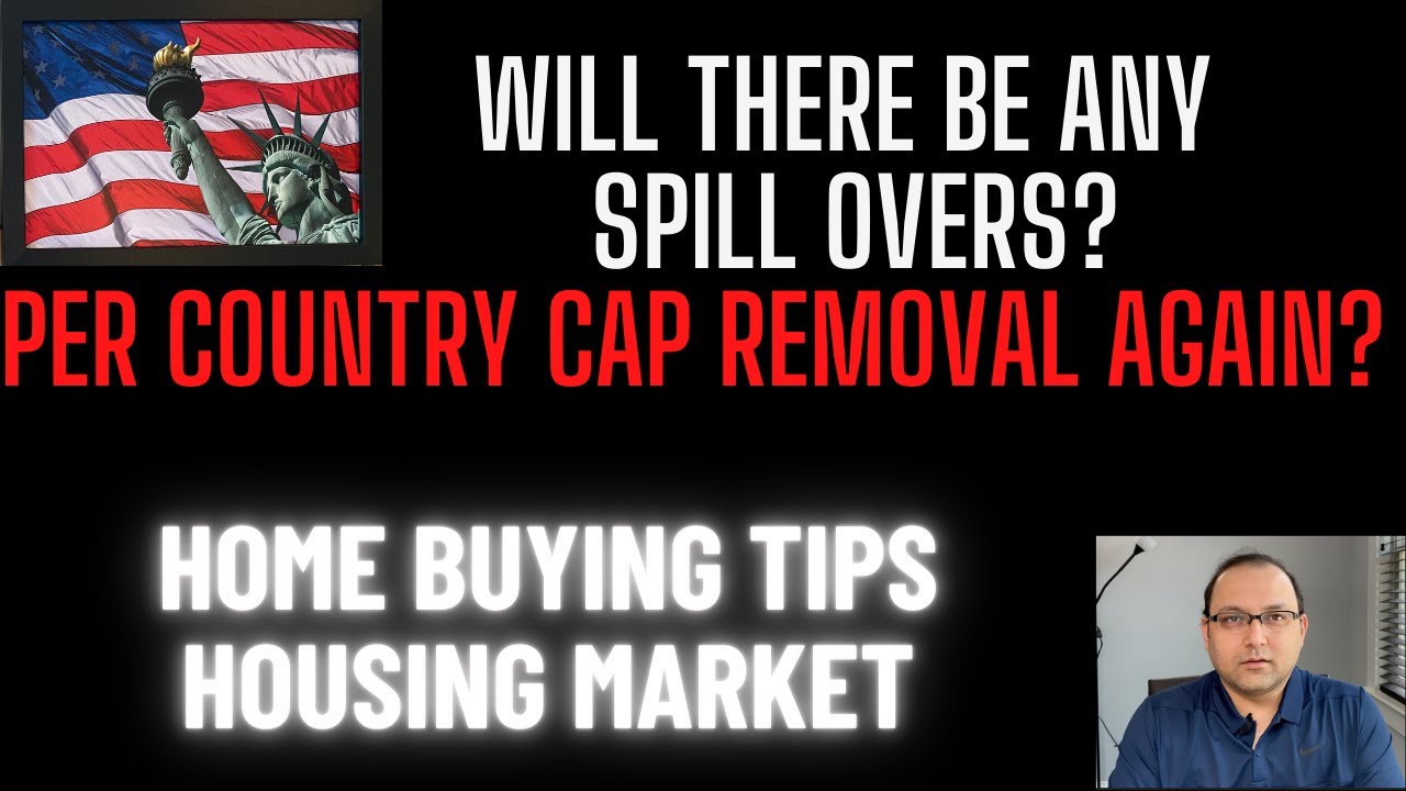 Per country cap removal bill again? Will there be any spill overs?