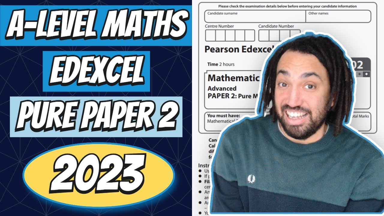 2023 Edexcel A Level Maths Pure Paper 2 Walkthrough