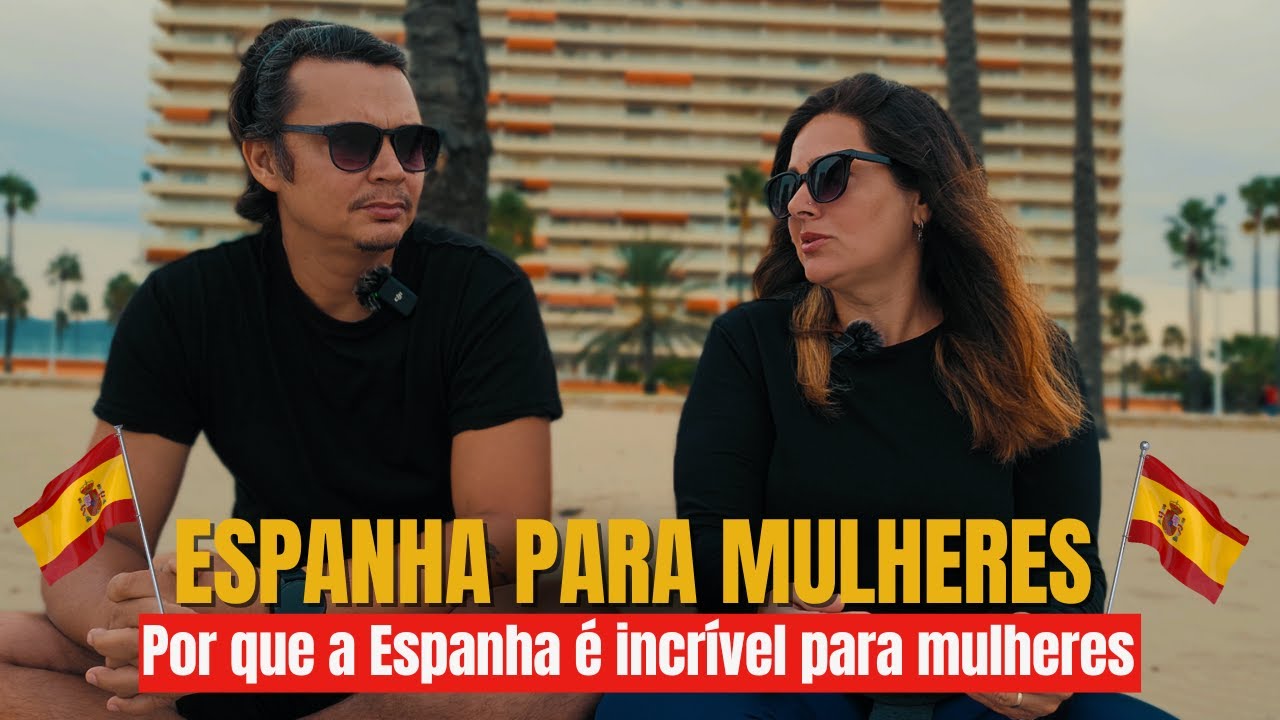 Por que a Espanha é um dos melhores países para mulheres viverem 😍