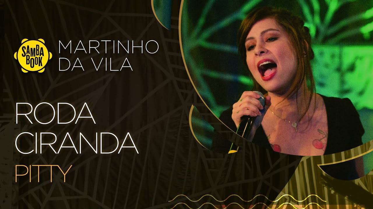 Roda Ciranda - Pitty (Sambabook Martinho da Vila)