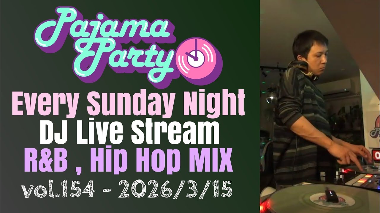 Pajama Party DJ Live Stream vol.154 (R&B , Hip Hop MIX)