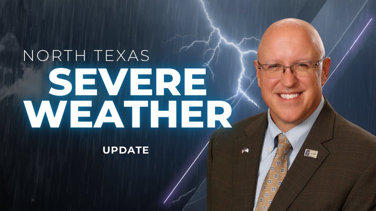 LIVE | Severe Weather Update for North Texas