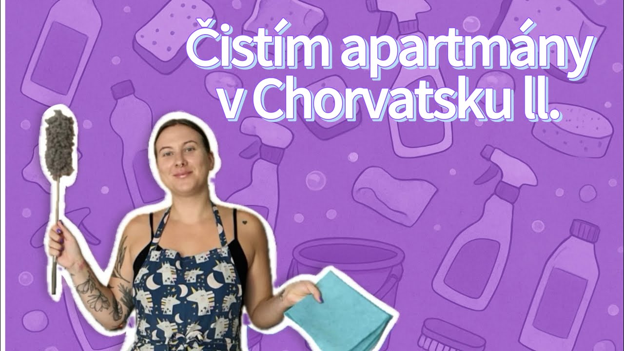 Čistím apartmány v Chorvatsku II. 