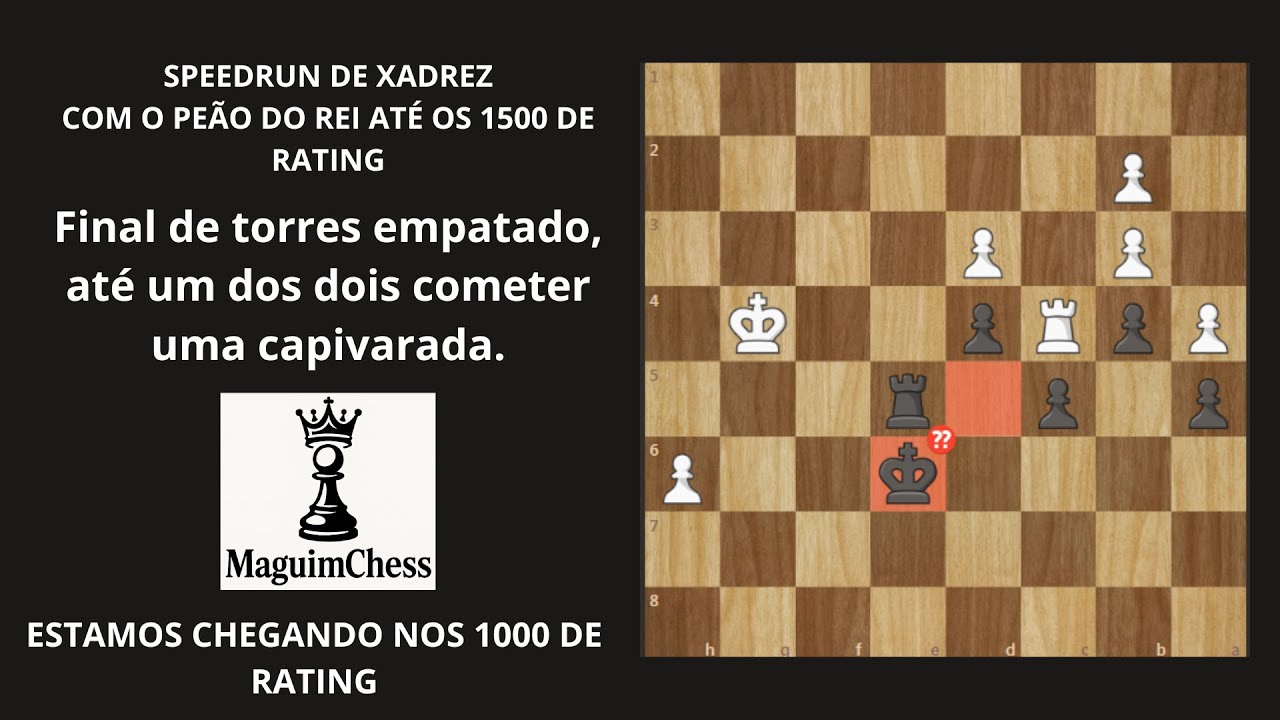 SPEEDRUN COM O PEÃO DO REI: Final empatado, quem forçar perde Partida nº 19