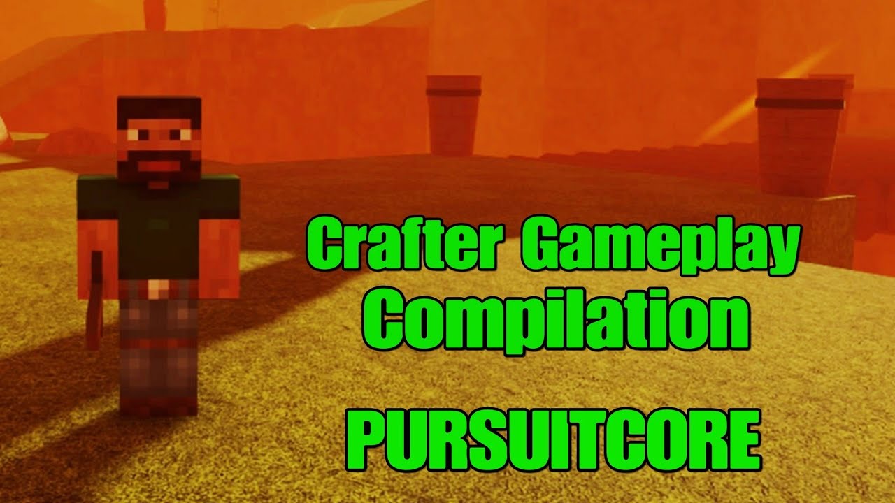 Crafter Gameplay Compilation (PURSUITCORE)