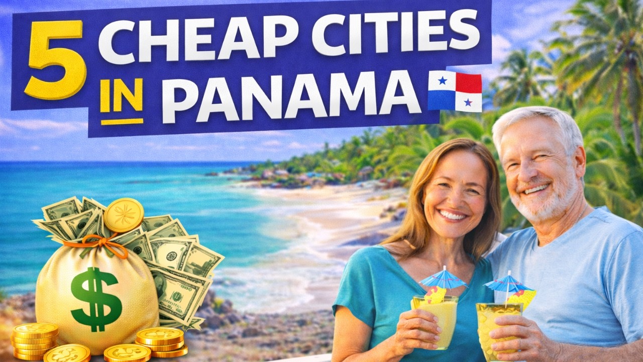 5 Cheapest Cities in Panama to Retire Comfortably | Low Cost of Living.