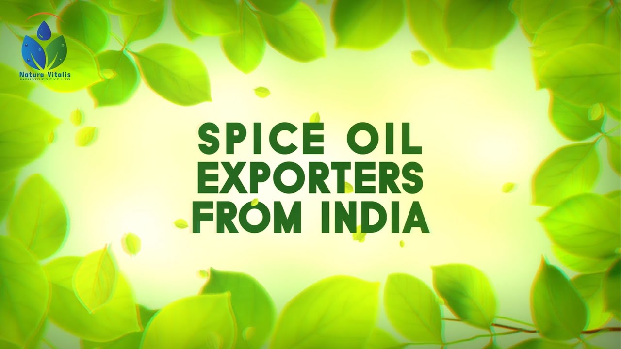 Spice Oils Exporters From India - Natura Vitalis Industries
