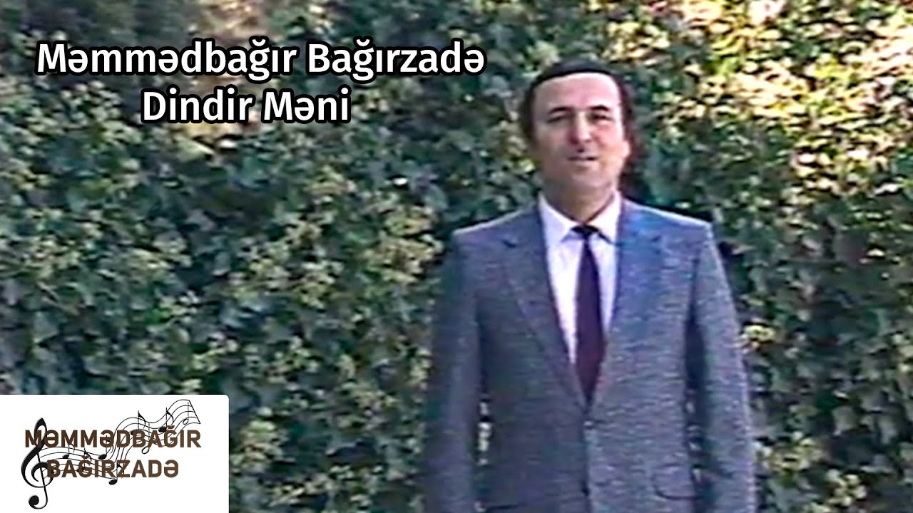Məmmədbağır Bağırzadə - Dindir Məni