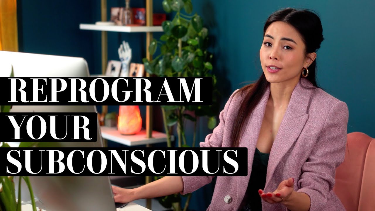 How to reprogram your subconscious mind