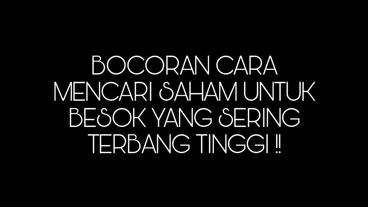 Cara Mencari Saham Untuk Trading Besok‼️