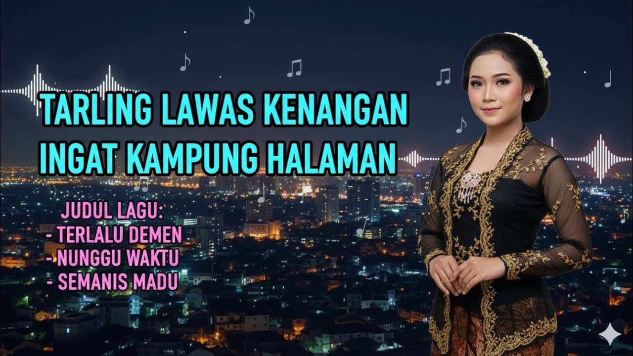 Tarling Lawas Kenangan | Ingat Kampung Halaman | Terlalu Demen – Nunggu Waktu – Semanis Madu