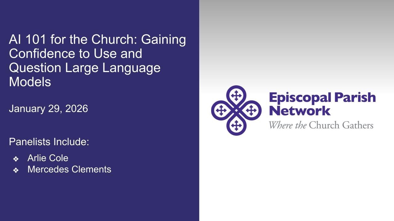 AI 101 for the Church: Gaining Confidence to Use and Question Large Language Models