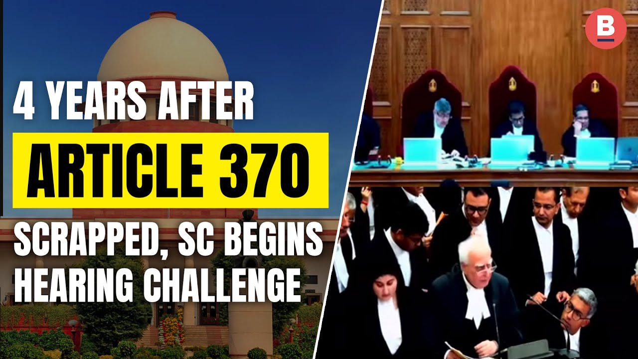 4 years after Article 370 scrapped, SC begins hearing challenge