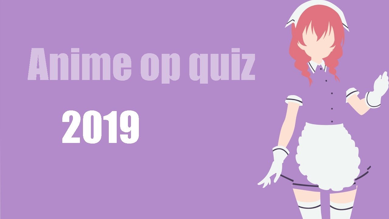 Guess the new Anime Opening Quiz 2019