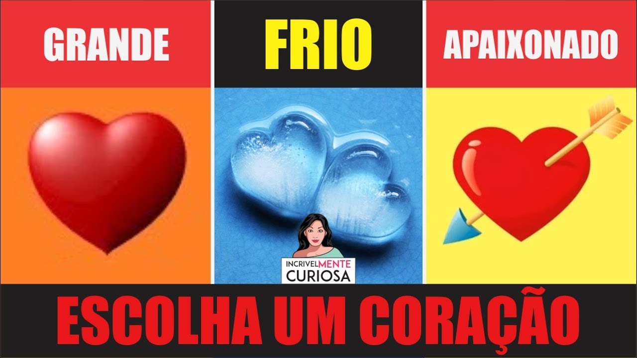 DE QUE TAMANHO É O SEU CORAÇÃO? [ IncrivelMente Curiosa ]