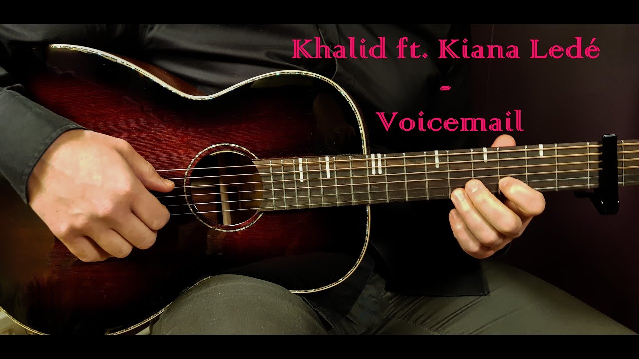 How to play KHALID ft. KIANA LEDÉ - VOICEMAIL  Acoustic Guitar Lesson - Tutorial