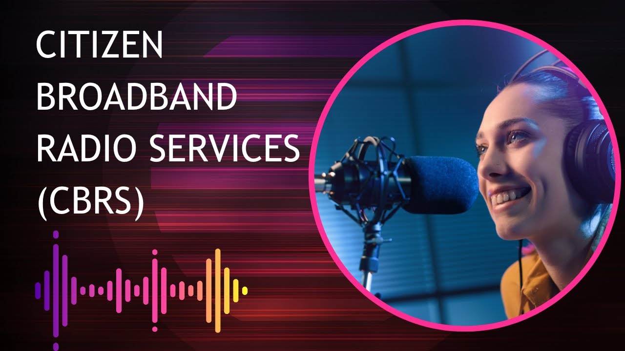 Citizen Broadband Radio Services CBRS