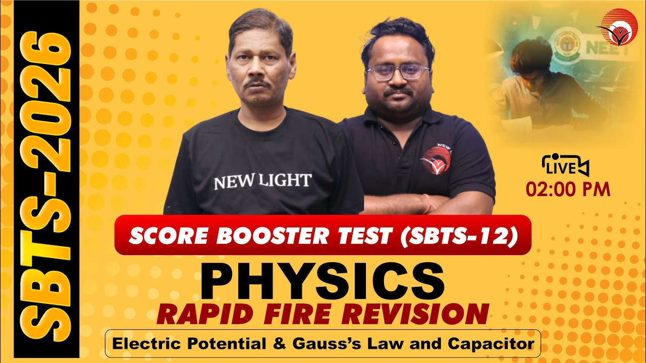 🔴LIVE NEET 2026 PHYSICS | RAPID FIRE REVISION | SCORE BOOSTER TEST (SBTS-12) | NEW LIGHT 