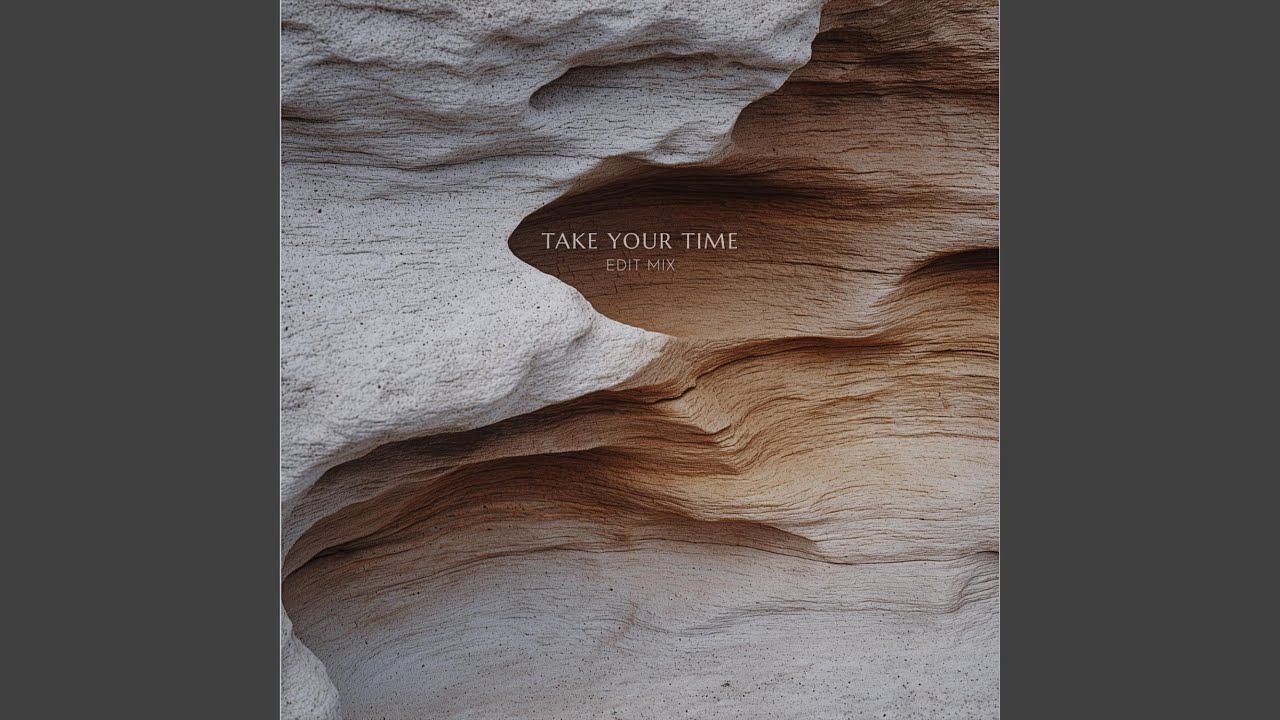 Take Your Time (Edit)