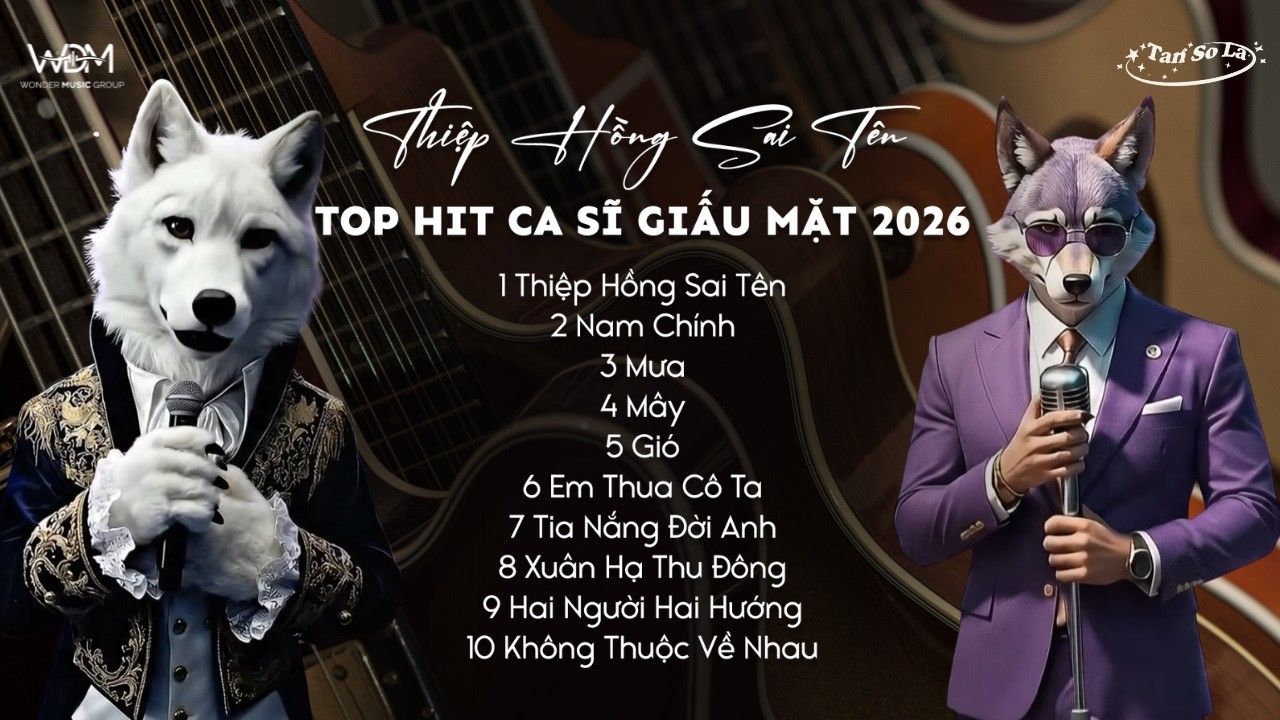 Thiệp Hồng Sai Tên, Nam Chính I Tổng Hợp Các Bài Hát Hay Nhất 2026 Ca Sĩ Giấu Mặt Cover II WDM