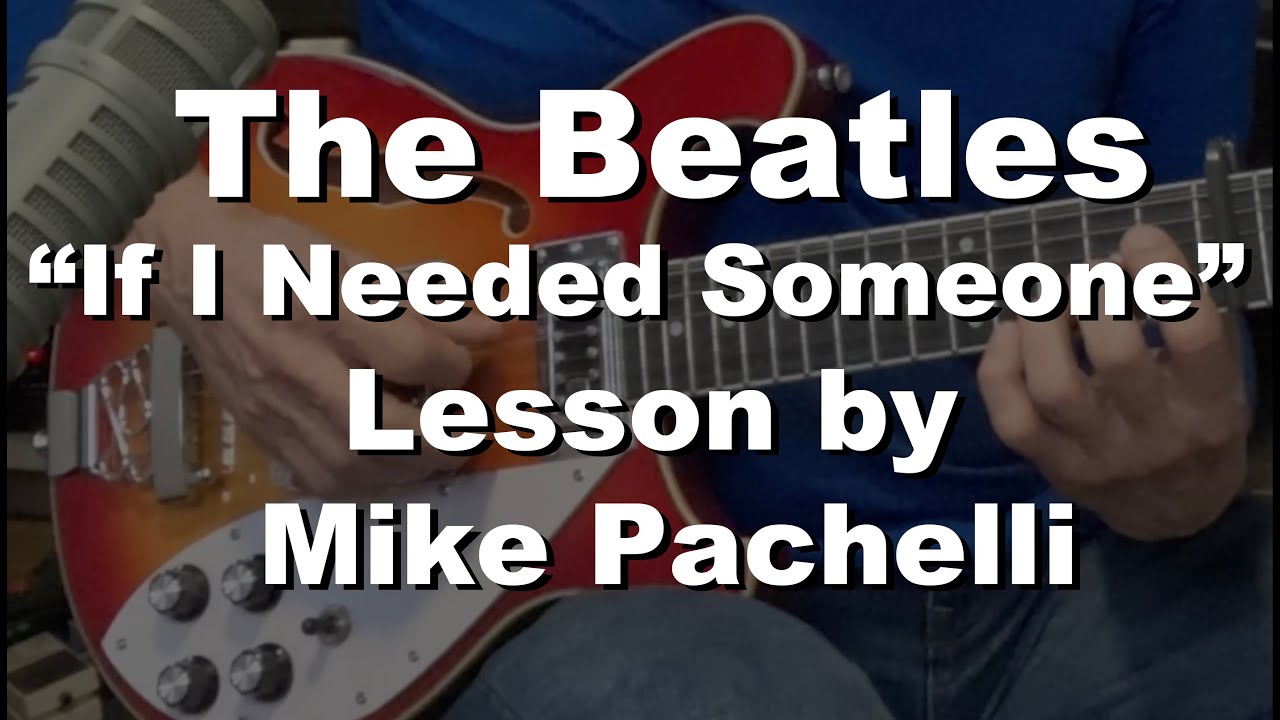 The Beatles - If I Needed Someone LESSON by Mike Pachelli