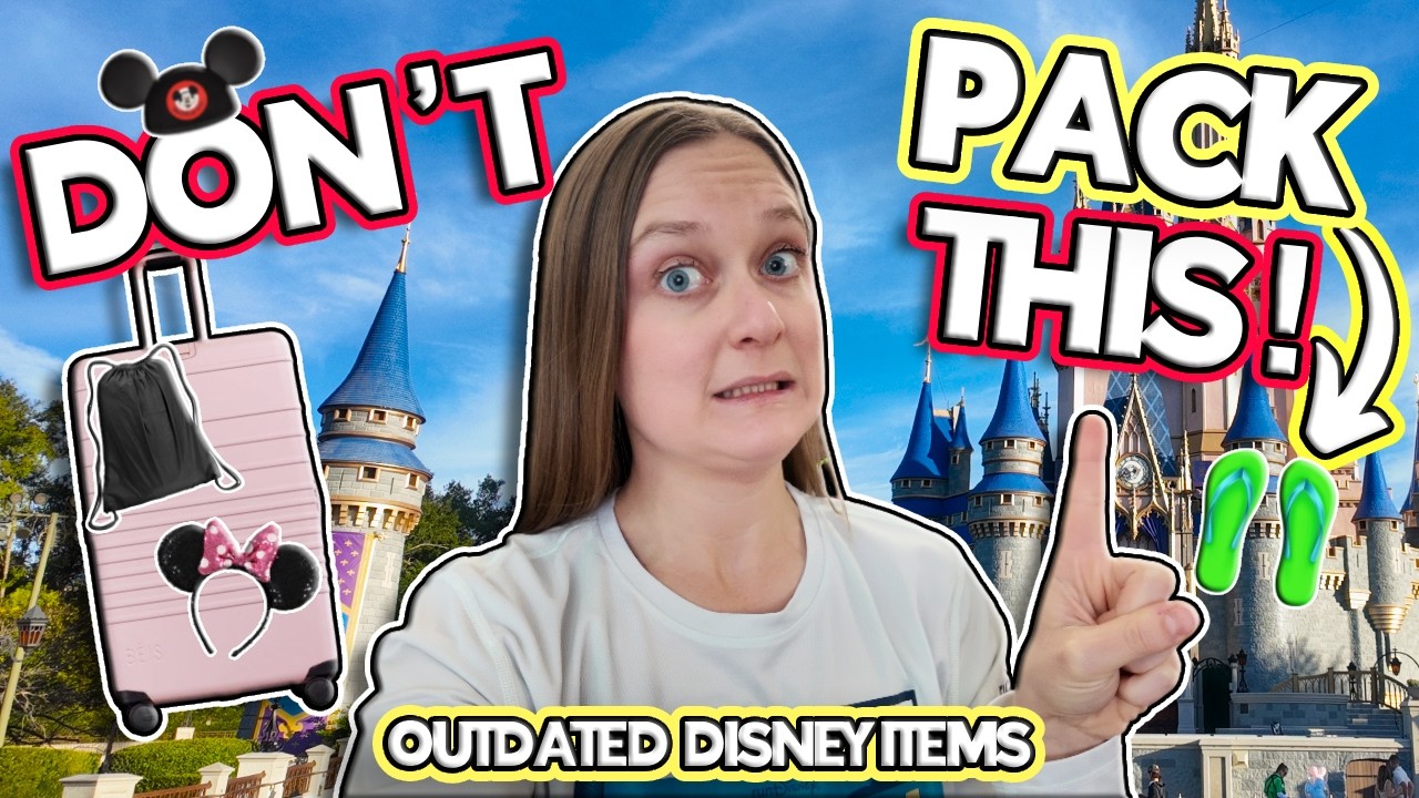 9 Outdated DISNEY WORLD Items You Shouldn’t Pack! (Bring THIS Instead!)
