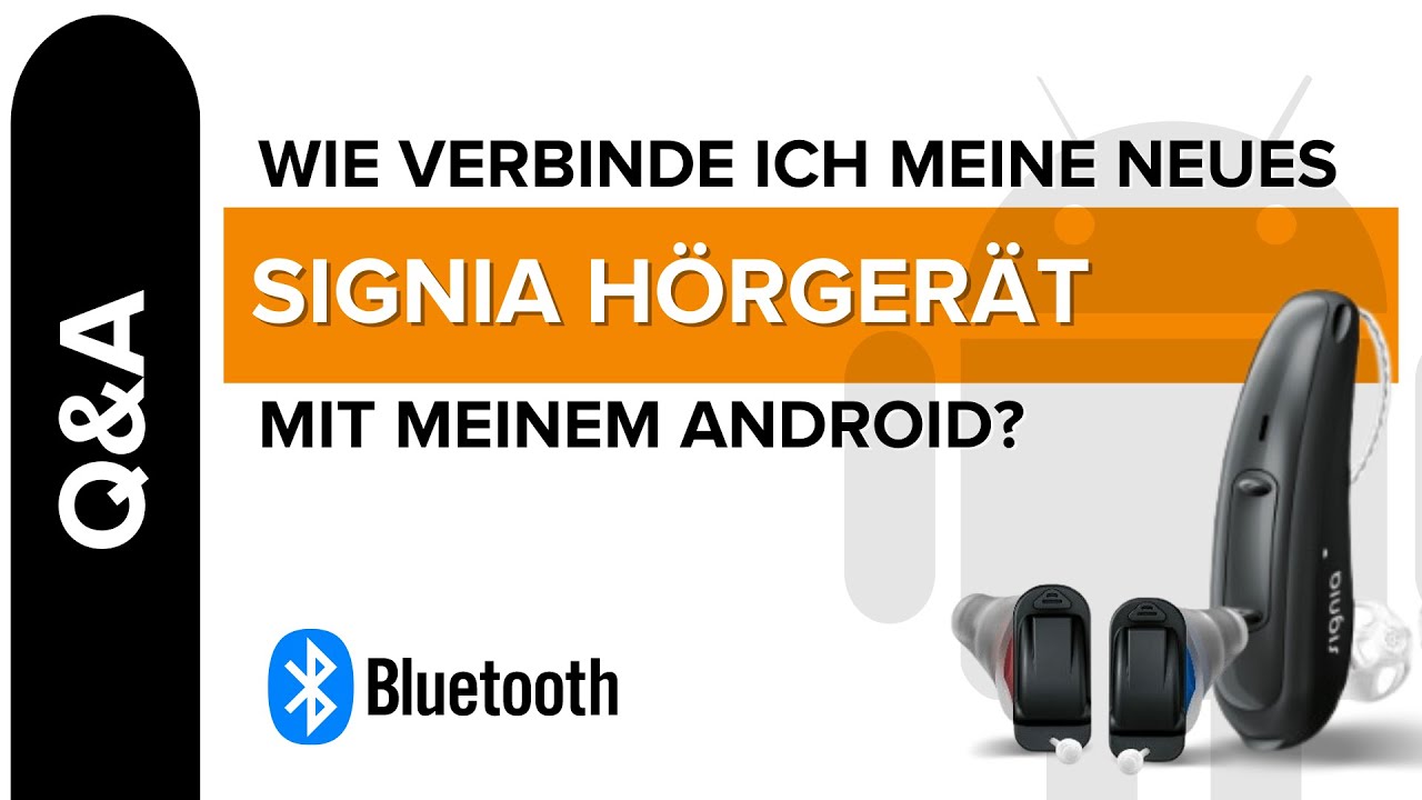 Wie kopple ich mein Signia Hörgerät mit meinem Android Telefon?