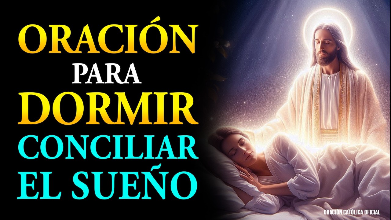 Las Oraciones más Poderosas del Mundo para Dormir Profundamente 😴 Oración de la Noche 🌜