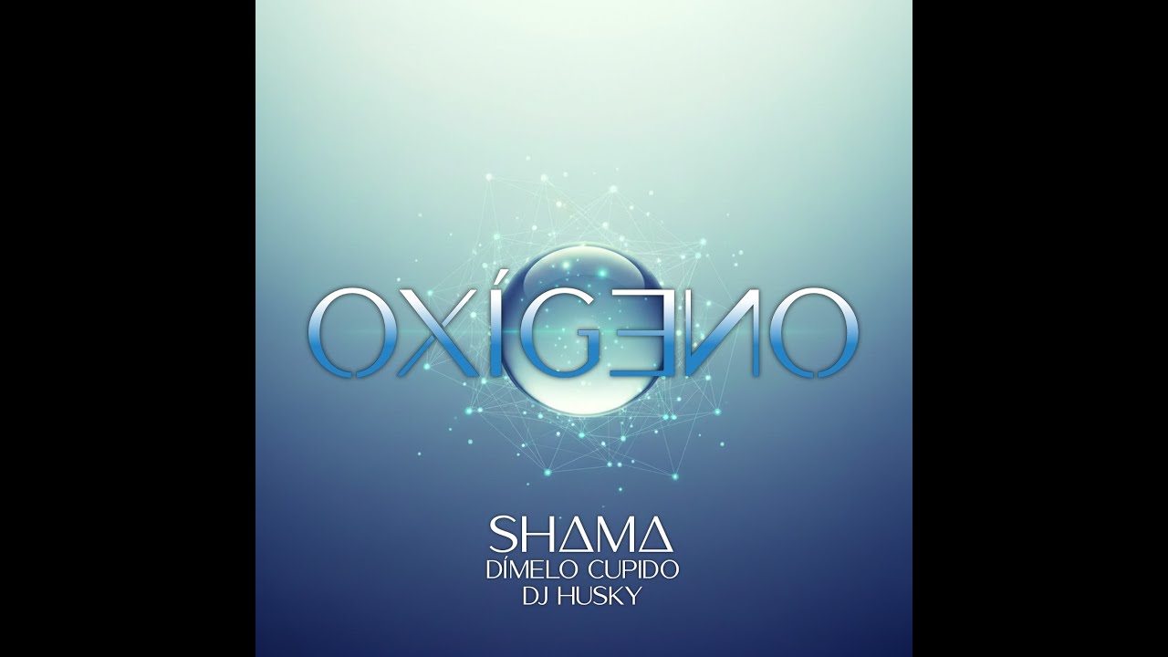 OX&Iacute;GENO - Dj Husky x Dimelo Cupido x Shama