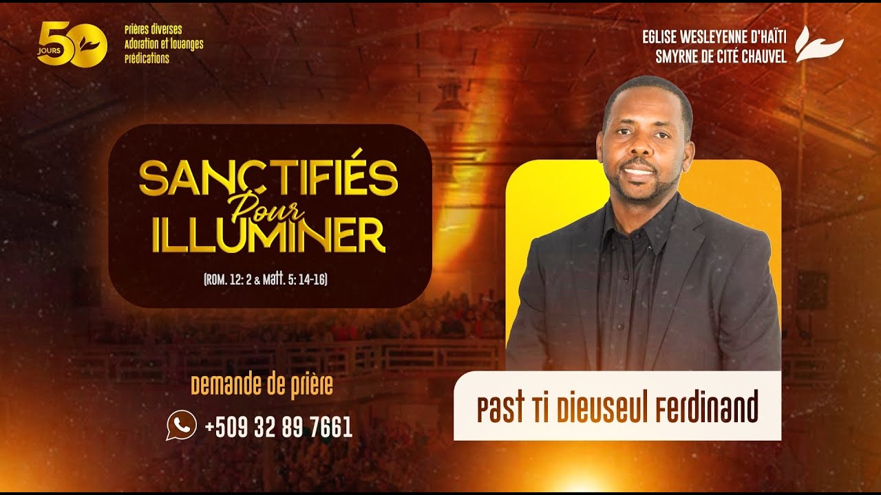 Cinquantaine - Jour 32 - Past Ti Dieuseul Ferdinand | Eglise Wesleyenne Smyrne de Cité Chauvel