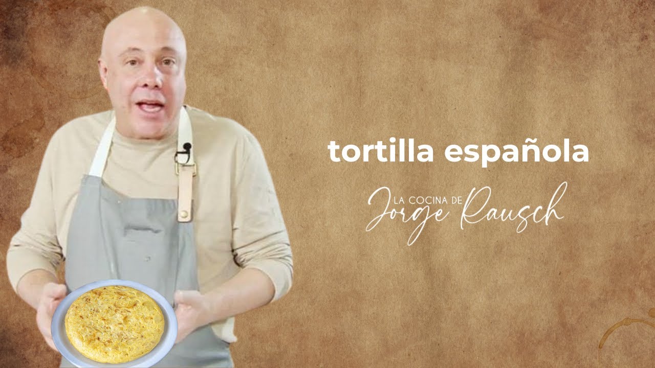 TORTILLA ESPA&Ntilde;OLA | JORGE RAUSCH