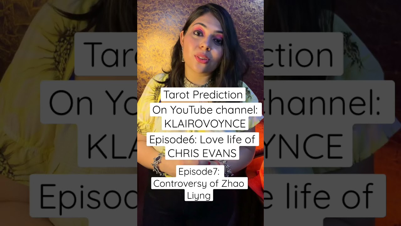 Watch on YouTube channel KLAIROVOYNCE 🧿💕#tarotprediction #chrisevans #zhaoliyng #celebritytarot