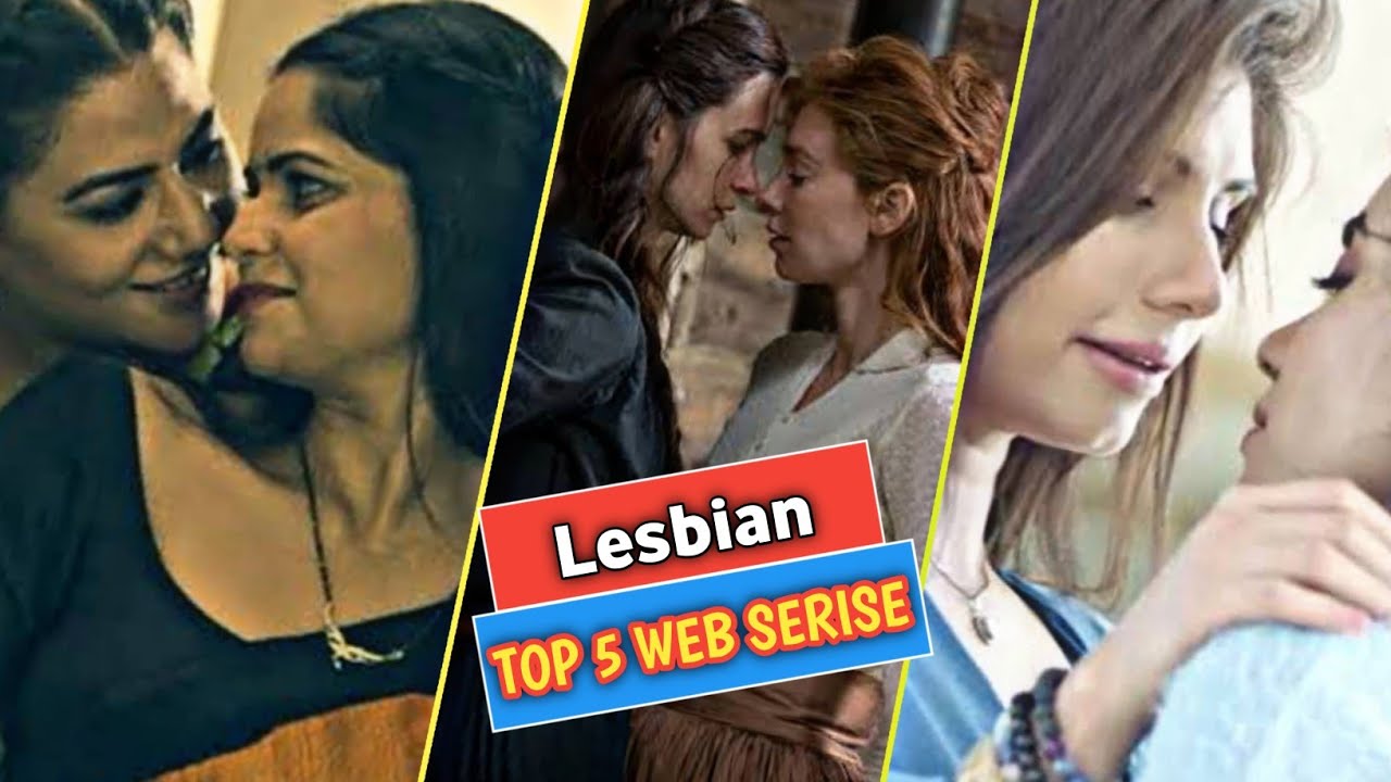 Lesbian web series Top 5 Lesbians Love Story Best SERISE !