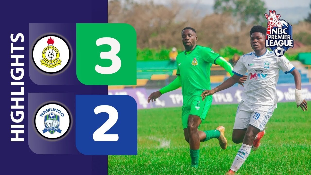 PRISONS 3-2 NAMUNGO | LIGI KUU HIGHLIGHTS