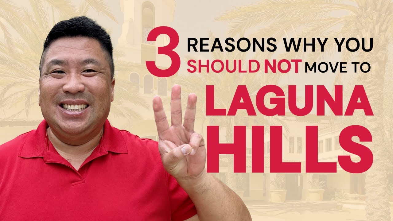 3 Reasons Why You Should Not Move To Laguna Hills