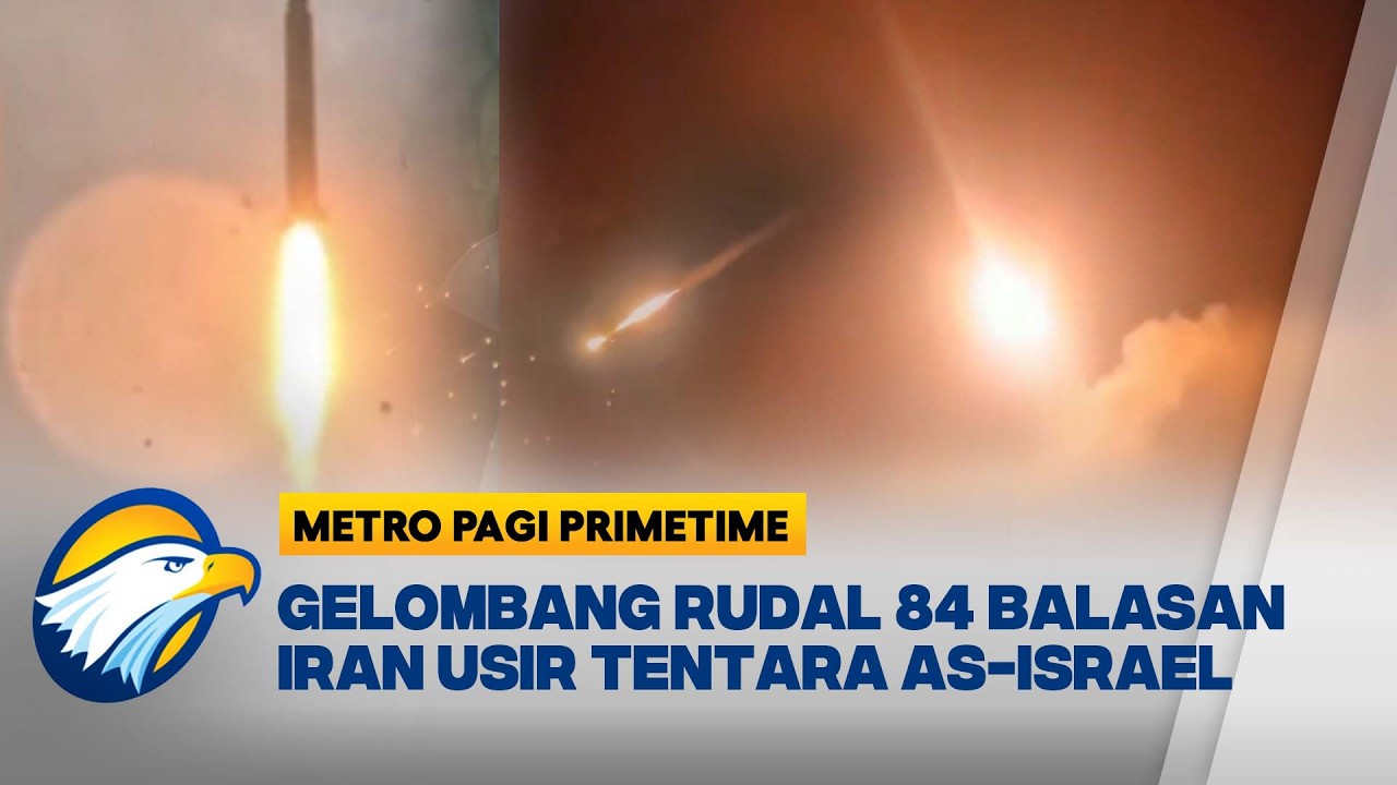 SITUASI TERKINI IRAN VS AS - ISRAEL TERUS SALING GEMPUR | Metro Pagi Primetime
