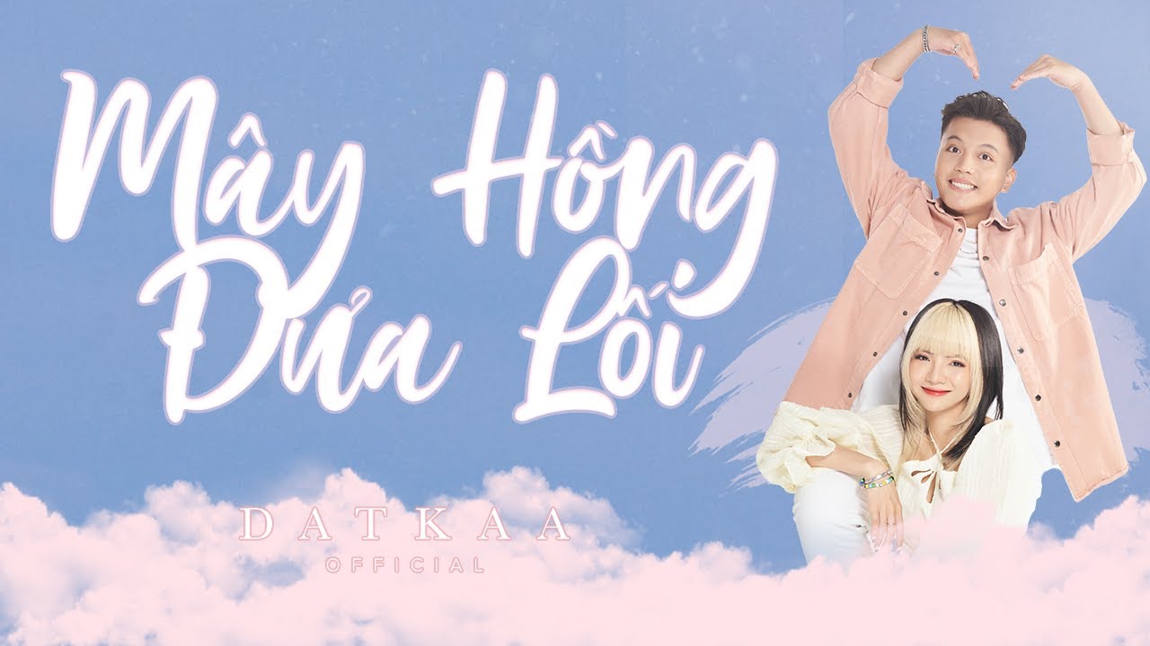 M&Acirc;Y HỒNG ĐƯA LỐI | DATKAA x Prod. QT BEATZ x CiiN | [OFFICIAL MUSIC VIDEO]