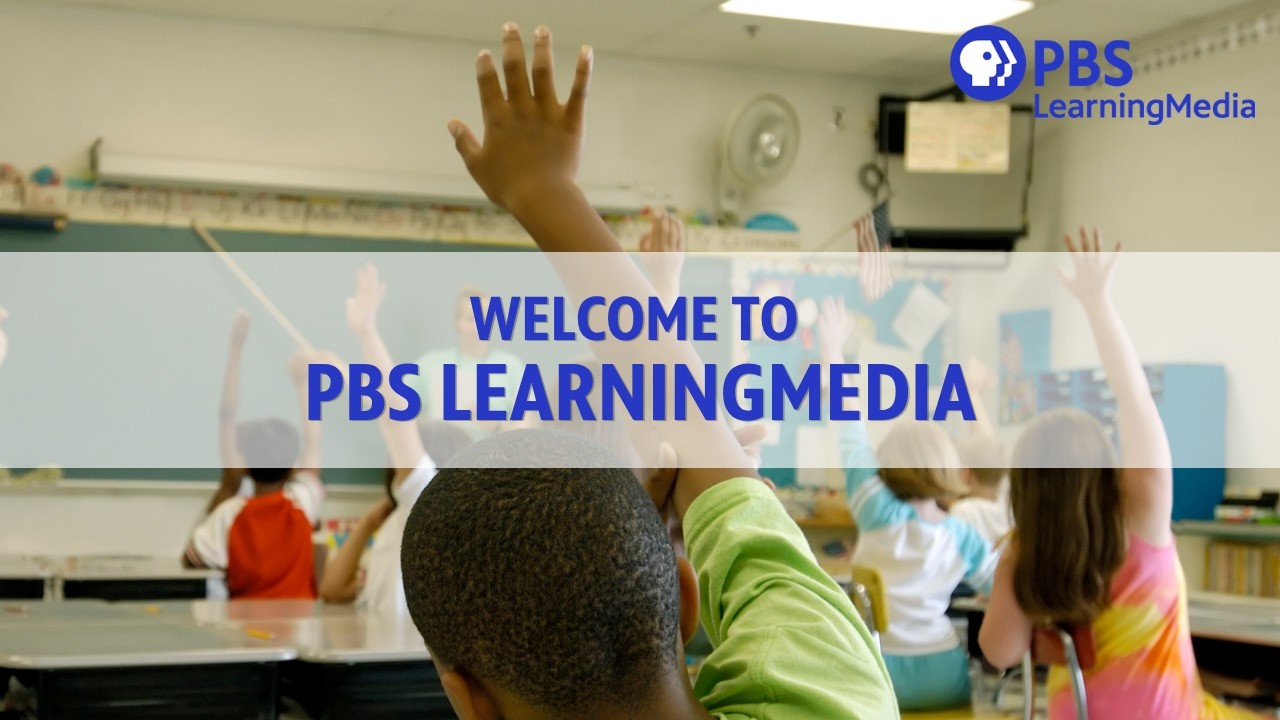 Добро пожаловать на PBS LearningMedia!